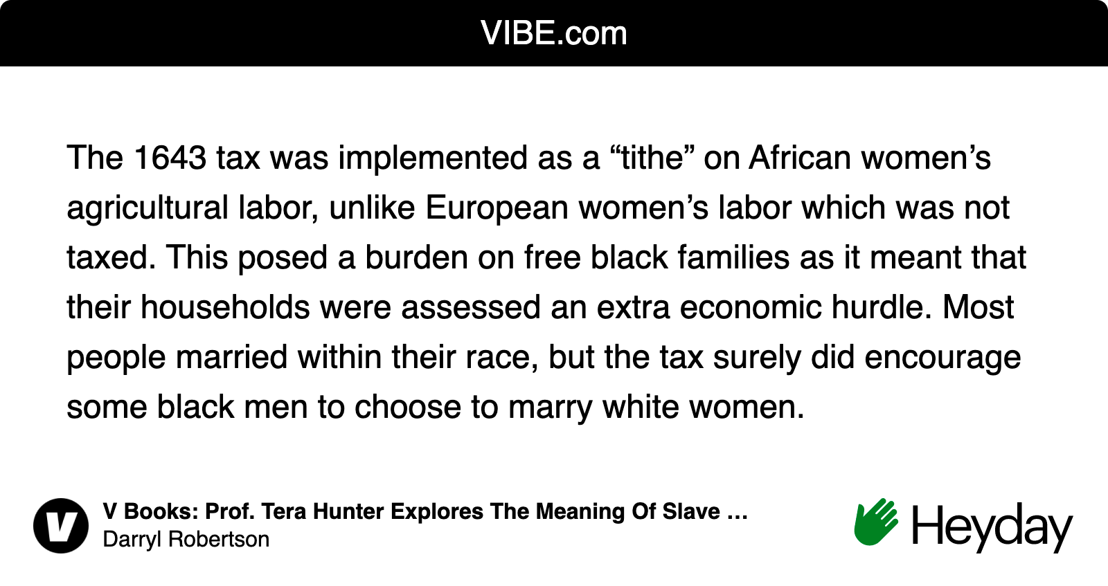 Quote "The 1643 tax was implemented as a “tithe” on African women’s agricultural labor, unlike European women’s labor which was not taxed. This posed a burden on free black families as it meant that their households were assessed an extra economic hurdle. Most people married within their race, but the tax surely did encourage some black men to choose to marry white women."